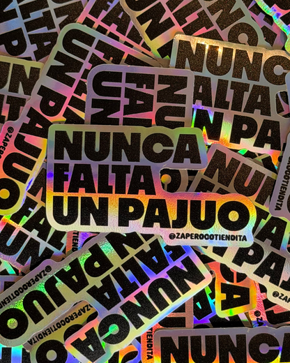 Sticker Nunca Falta Un Pajuo Holográfico