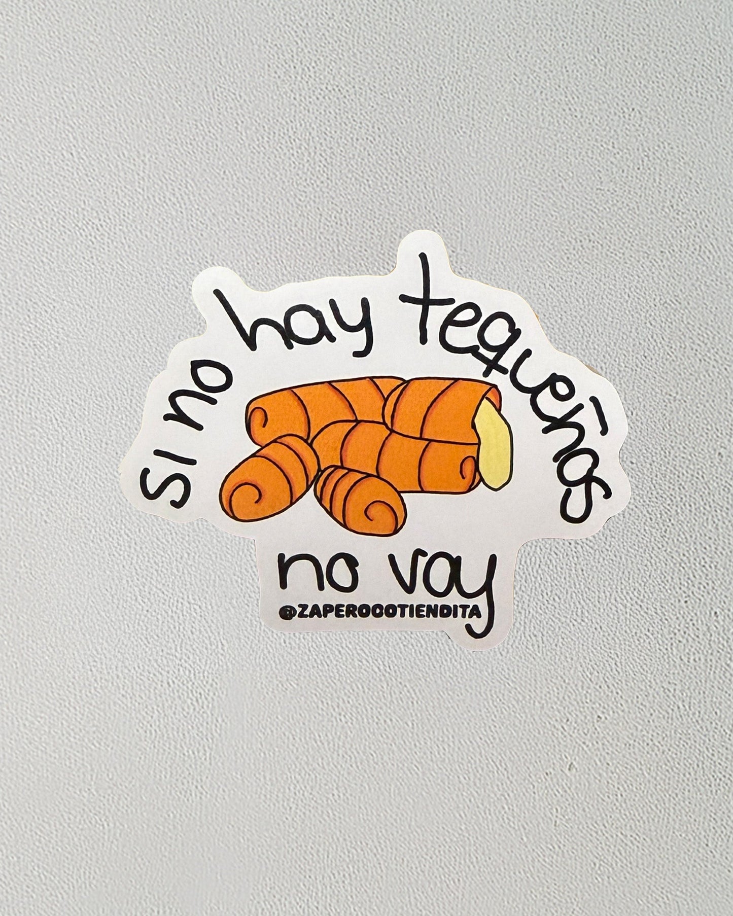 Sticker Si No Hay Tequeños No Voy