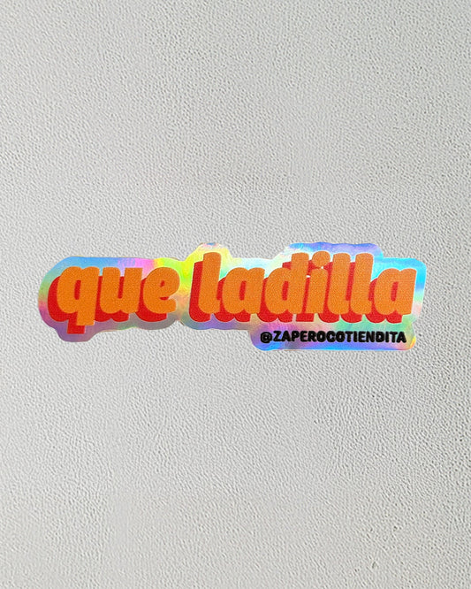 Sticker Que Ladilla Holográifco