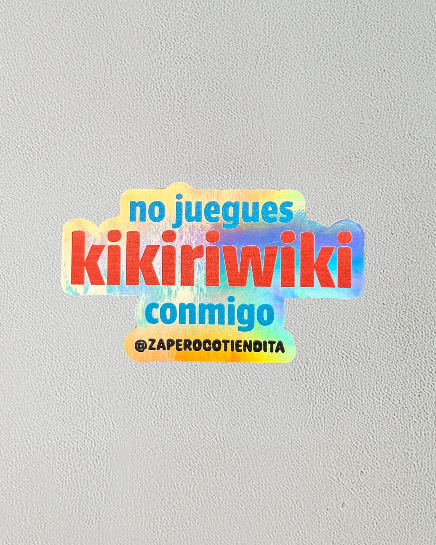 Sticker No Juegues Kikiriwiki Conmigo
